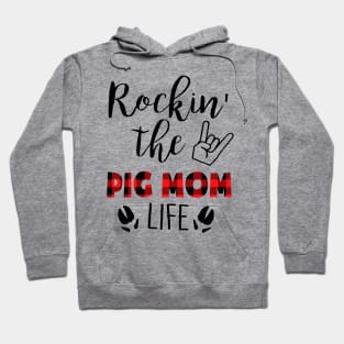 Rockin' The Pig Mom Life Hoodie